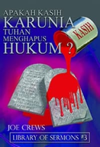 APAKAH KASIH KARUNIA TUHAN MENGHAPUS HUKUM?