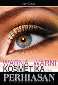 WARNA WARNI KOSMETIK DAN PERHIASAN